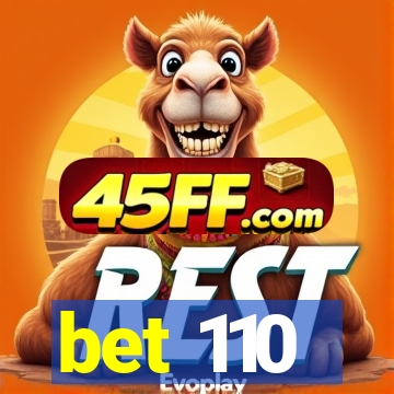 bet 110
